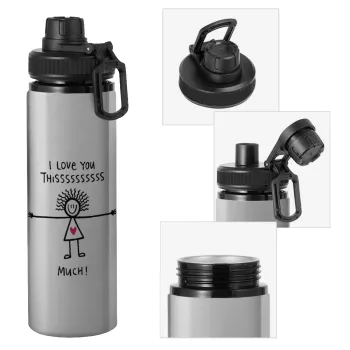 I Love you thissss much..., Metallic water bottle with safety cap, 850ml aluminum
