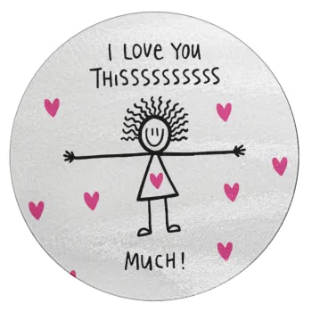 I Love you thissss much..., Επιφάνεια κοπής γυάλινη στρογγυλή (30cm)