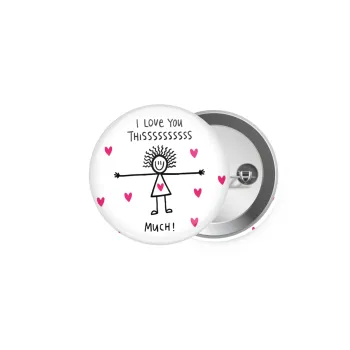 I Love you thissss much..., Κονκάρδα παραμάνα 5cm
