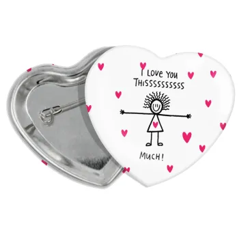 I Love you thissss much..., Κονκάρδα παραμάνα καρδιά (57x52mm)