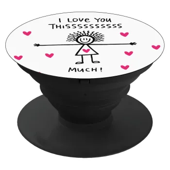 I Love you thissss much..., Phone Holders Stand  Black Hand-held Mobile Phone Holder