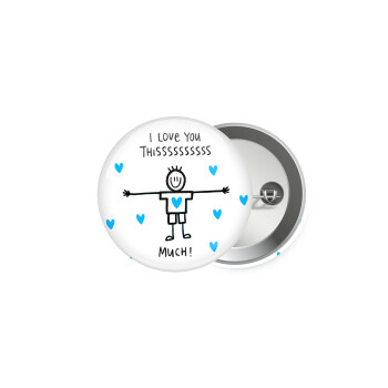 I Love you thissss much (boy)..., Κονκάρδα παραμάνα 5.9cm