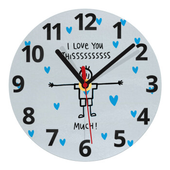 I Love you thissss much (boy)..., Ρολόι τοίχου γυάλινο (20cm)