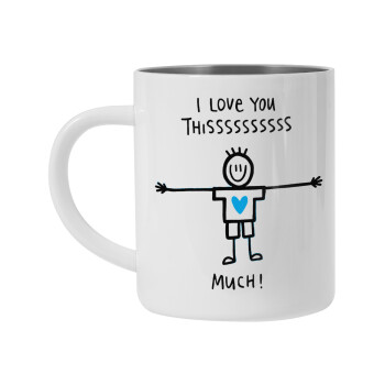 I Love you thissss much (boy)..., Mug Stainless steel double wall 300ml