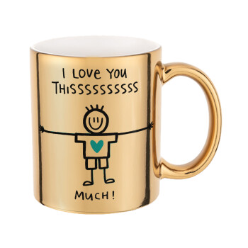 I Love you thissss much (boy)..., Mug ceramic, gold mirror, 330ml