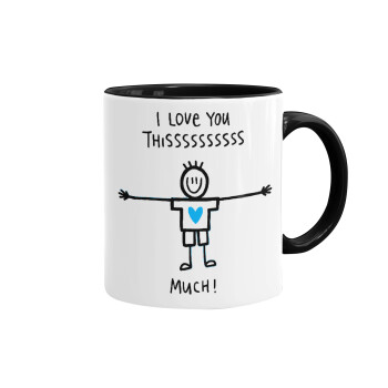 I Love you thissss much (boy)..., Mug colored black, ceramic, 330ml