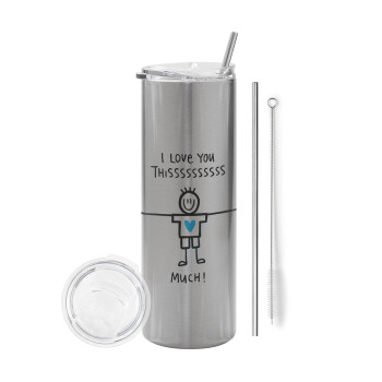 I Love you thissss much (boy)..., Eco friendly stainless steel Silver tumbler 600ml, with metal straw & cleaning brush