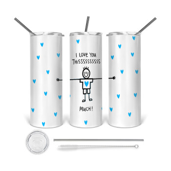 I Love you thissss much (boy)..., 360 Eco friendly stainless steel tumbler 600ml, with metal straw & cleaning brush