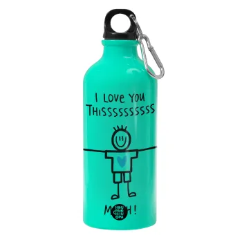 I Love you thissss much (boy)..., Water bottle 600ml