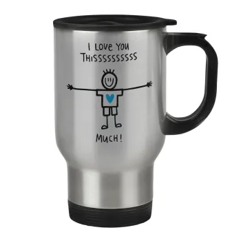 I Love you thissss much (boy)..., Stainless steel travel mug with lid, double wall 450ml