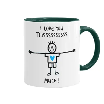 I Love you thissss much (boy)..., Mug colored green, ceramic, 330ml