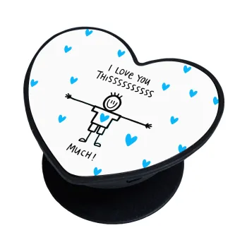I Love you thissss much (boy)..., Phone Holders Stand  καρδιά Μαύρο Βάση Στήριξης Κινητού στο Χέρι