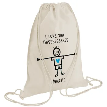 I Love you thissss much (boy)..., Backpack bag GYMBAG natural (28x40cm)
