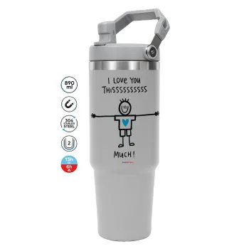 I Love you thissss much (boy)..., GREY color, 890ml (30oz) stainless Steel Tumbler with Handle