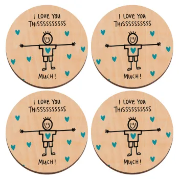 I Love you thissss much (boy)..., ΣΕΤ x4 Σουβέρ ξύλινα στρογγυλά plywood (9cm)