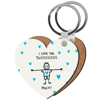 I Love you thissss much (boy)..., Μπρελόκ Ξύλινο καρδιά MDF