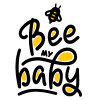  Bee my BABY!!!