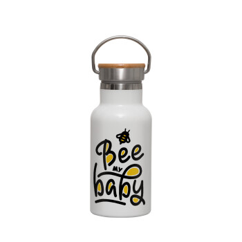 Bee my BABY!!!, Μεταλλικό παγούρι θερμός (Stainless steel) Λευκό με ξύλινο καπακι (bamboo), διπλού τοιχώματος, 350ml