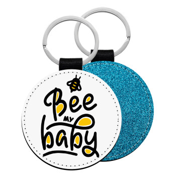 Bee my BABY!!!, Μπρελόκ Δερματίνη, στρογγυλό ΜΠΛΕ (5cm)
