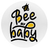 Bee my BABY!!!, Mousepad Στρογγυλό 20cm