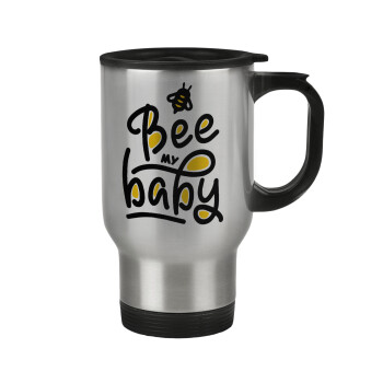 Bee my BABY!!!, Stainless steel travel mug with lid, double wall 450ml