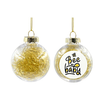 Bee my BABY!!!, Transparent Christmas tree ball ornament with gold filling 8cm