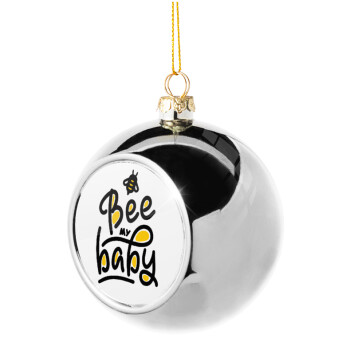 Bee my BABY!!!, Χριστουγεννιάτικη μπάλα δένδρου Ασημένια 8cm