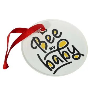 Bee my BABY!!!, Christmas ornament glass 9cm