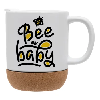 Bee my BABY!!!, Κούπα, κεραμική με βάση φελού και καπάκι (ΜΑΤ), 330ml