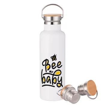 Bee my BABY!!!, Μεταλλικό παγούρι θερμός (Stainless steel) Λευκό με ξύλινο καπάκι (bamboo), διπλού τοιχώματος, 750ml
