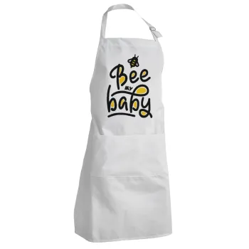 Bee my BABY!!!, Adult Chef Apron (with sliders and 2 pockets)
