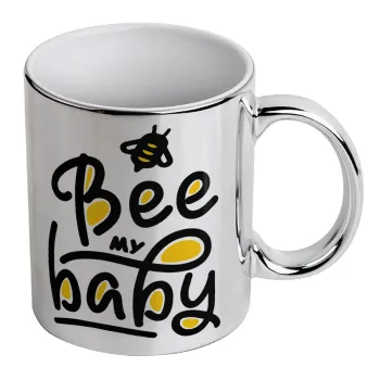 Bee my BABY!!!, Mug ceramic, silver mirror, 330ml