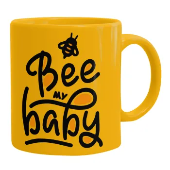 Bee my BABY!!!, Ceramic coffee mug yellow, 330ml
