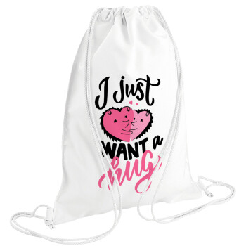 I Just want a hug!, Τσάντα πλάτης πουγκί GYMBAG λευκή (28x40cm)