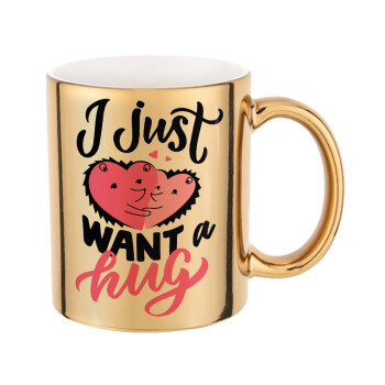 I Just want a hug!, Mug ceramic, gold mirror, 330ml