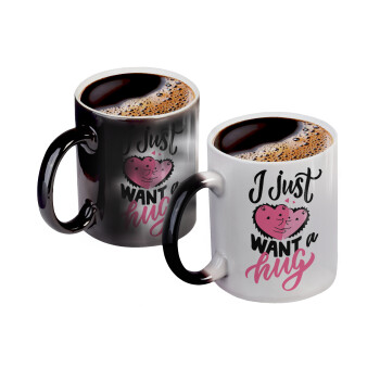 I Just want a hug!, Color changing magic Mug, ceramic, 330ml when adding hot liquid inside, the black colour desappears (1 pcs)
