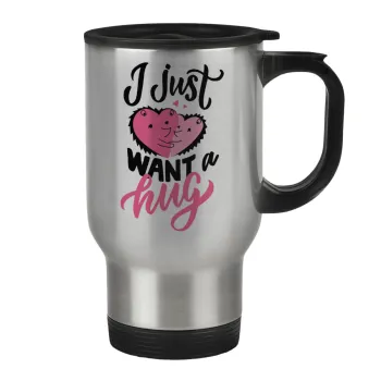 I Just want a hug!, Stainless steel travel mug with lid, double wall 450ml