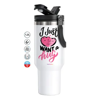I Just want a hug!, Mega Stainless steel Tumbler with lid, double wall 1,2L