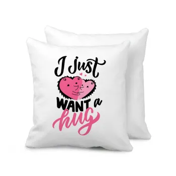 I Just want a hug!, Sofa cushion 40x40cm includes filling