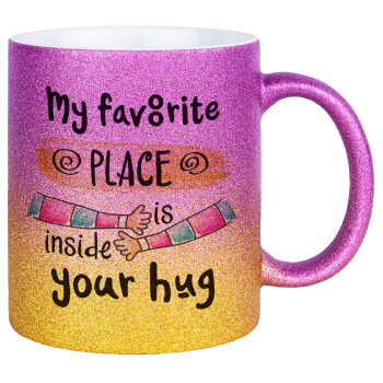 My favorite place is inside your HUG, Κούπα Χρυσή/Ροζ Glitter, κεραμική, 330ml