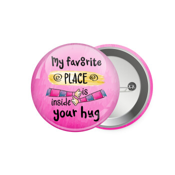 My favorite place is inside your HUG, Κονκάρδα παραμάνα 7.5cm