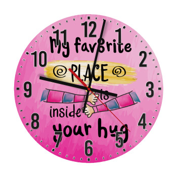 My favorite place is inside your HUG, Ρολόι τοίχου ξύλινο (30cm)