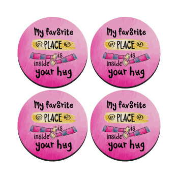 My favorite place is inside your HUG, SET of 4 round wooden coasters (9cm)