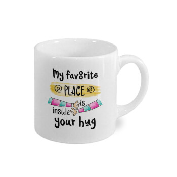 My favorite place is inside your HUG, Κουπάκι κεραμικό, για espresso 150ml