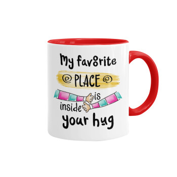 My favorite place is inside your HUG, Mug colored red, ceramic, 330ml