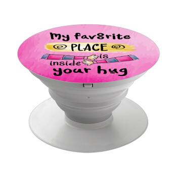 My favorite place is inside your HUG, Phone Holders Stand  White Hand-held Mobile Phone Holder