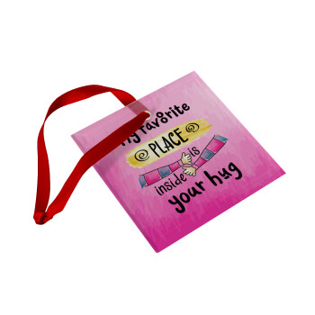 My favorite place is inside your HUG, Στολίδι Χριστουγεννιάτικο στολίδι γυάλινο τετράγωνο 9x9cm