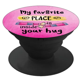 My favorite place is inside your HUG, Phone Holders Stand  Black Hand-held Mobile Phone Holder