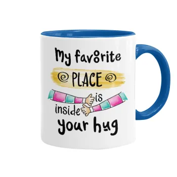 My favorite place is inside your HUG, Mug colored blue, ceramic, 330ml