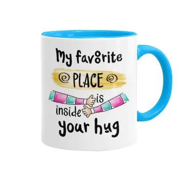 My favorite place is inside your HUG, Mug colored light blue, ceramic, 330ml